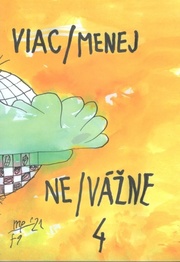 Viac/menej ne/vážne 4