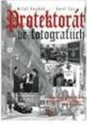 Protektorát ve fotografiích