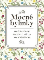 Mocné bylinky - Osvědčené rady pro zdrav