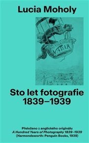 Sto let Fotografie 1839-1939: Lucia Moholy
