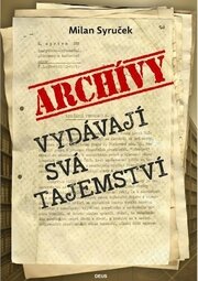 Archivy vydávají svá tajemství