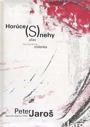 Horúce (S)nehy alias Neviditeľná milenka