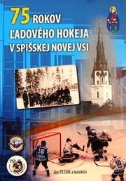 75 rokov ľadového hokeja v Spišskej Novej Vsi