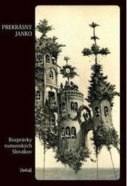 Prekrásny Janko - Rozprávky rumunských Slovákov