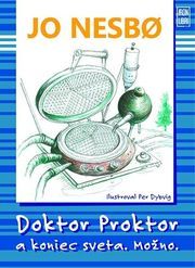 Doktor Proktor a koniec sveta. Možno.