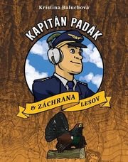 Kapitán Padák and Záchrana lesov