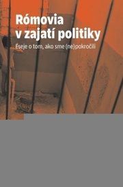 Rómovia v zajatí politiky