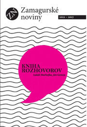 Zamagurské noviny 2012-2017 Kniha rozhovorov