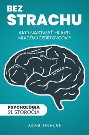 Bez strachu: Ako nastaviť hlavu mladému športovco?