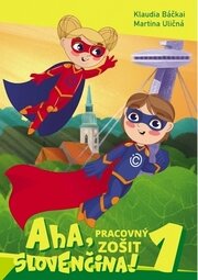 Aha, slovenčina Pracovný zošit 1