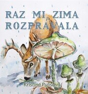 Raz mi zima rozprávala