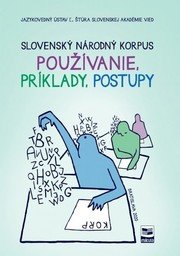 Slovenský národný korpus Používanie, príklady, postupy