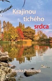 Krajinou tichého srdca