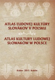 Atlas ľudovej kultúry Slovákov v Poľsku