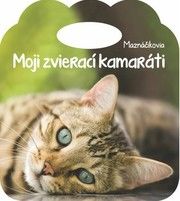 Moji zvierací kamaráti Maznáčikovia