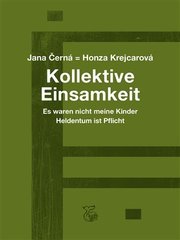 Kollektive Einsamkeit - Kolektivní osamění