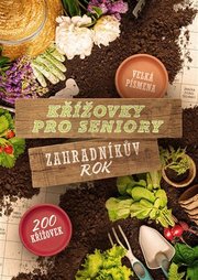 Křížovky pro seniory: Zahradníkův rok