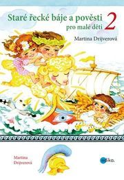 Staré řecké báje a pověsti pro malé děti 2