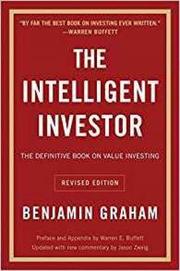 The Intelligent Investor: The Definitive Book on Value Investing