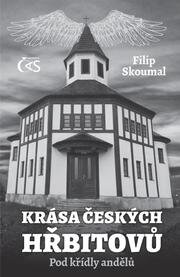 Krása českých hřbitovů - Pod křídly andělů