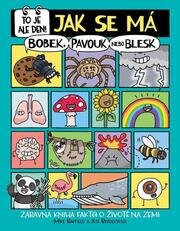 To je ale den! Jak se má bobek, pavouk nebo blesk 