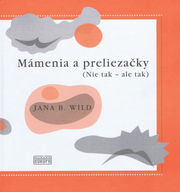 Mámenia a preliezačky (Nie tak – ale tak)