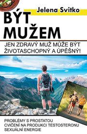 Být mužem - Jen zdravý muž může být živo
