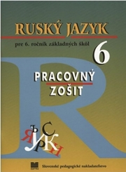 Ruský jazyk pre 6. roč. ZŠ pracovný zošit